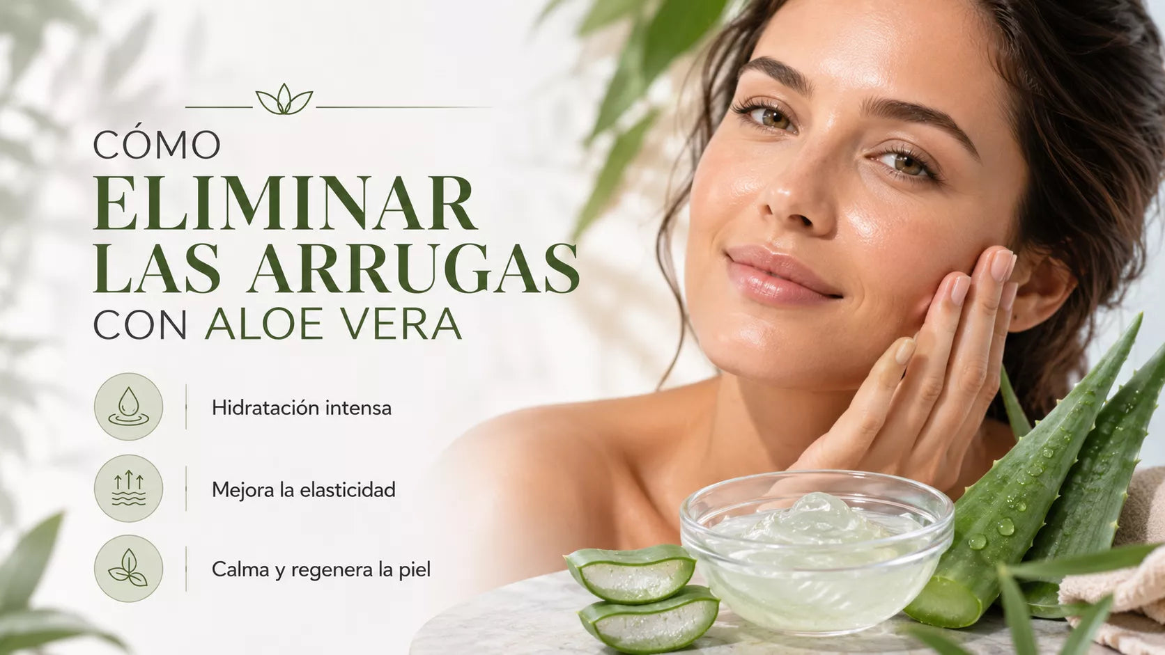 Cómo eliminar las arrugas con aloe vera: una guía que funciona de verdad